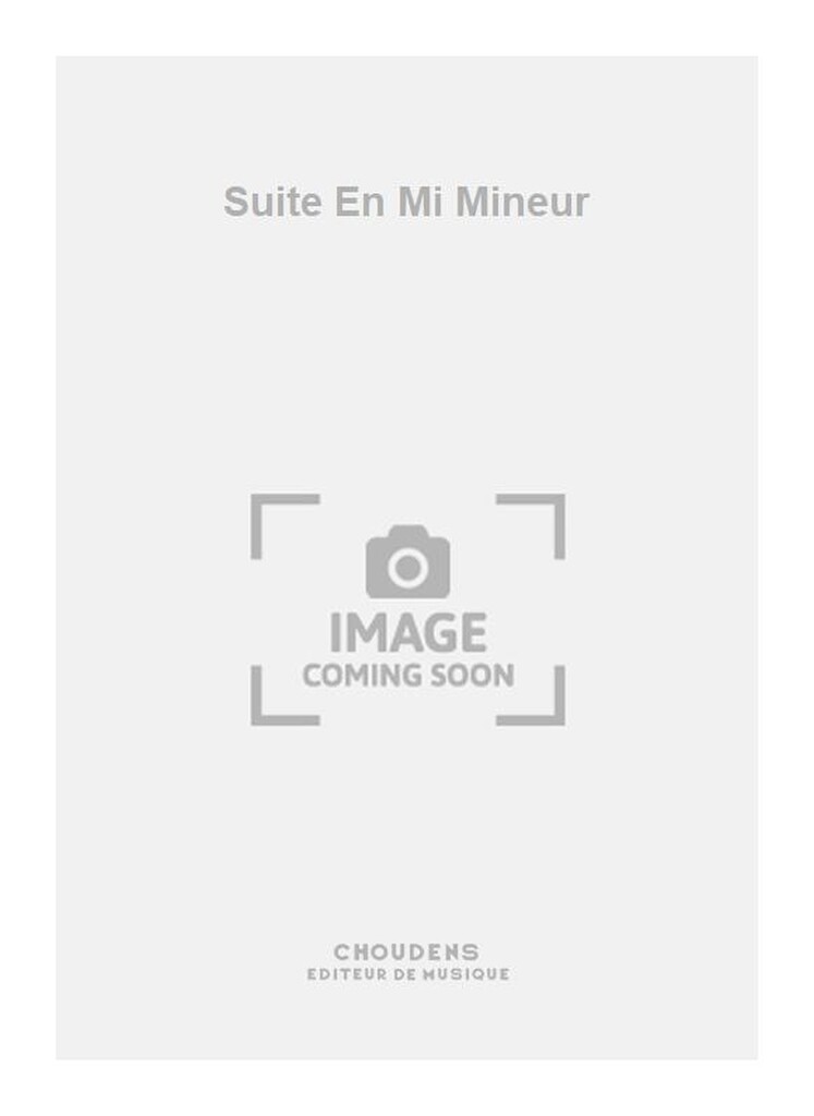 Suite En Mi Mineur
